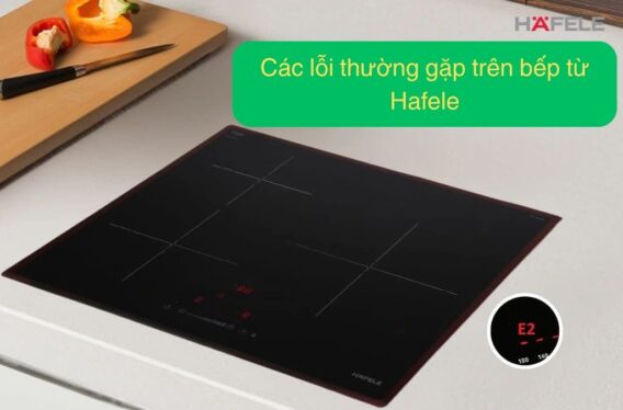 Mã lỗi bếp từ Hafele
